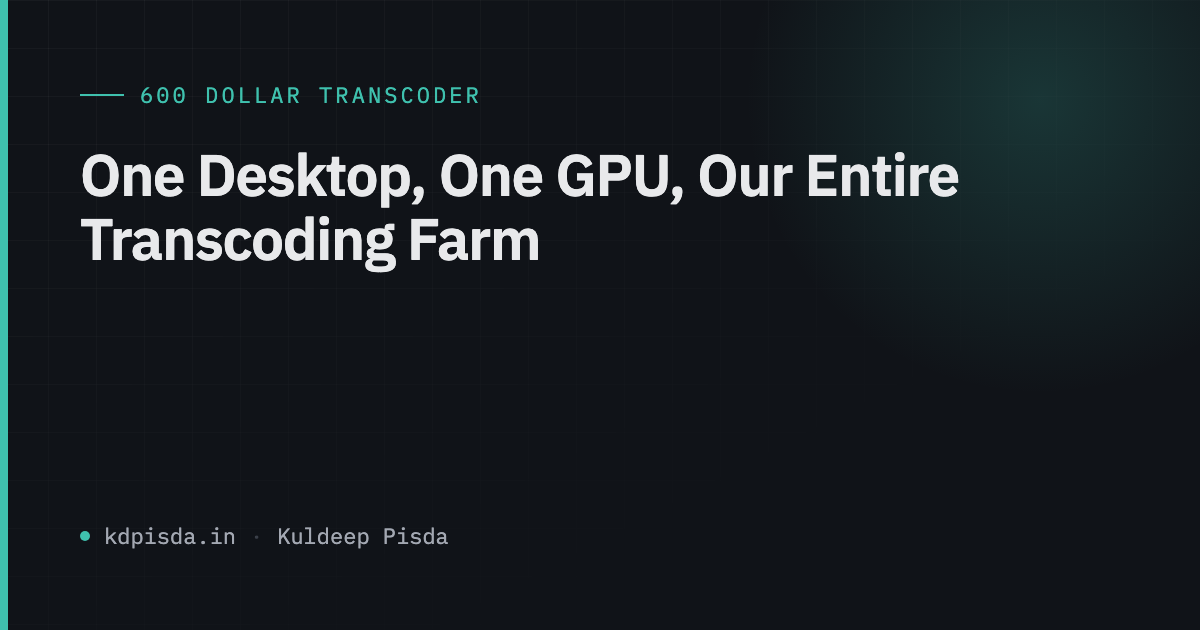 A Single Point of Failure, on Purpose: The 600 Dollar Transcoder
