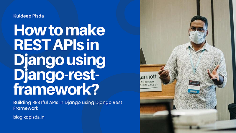 How to make REST APIs in Django using Django-rest-framework?